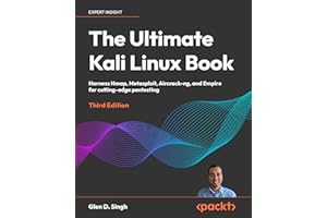 The Ultimate Kali Linux Book - Third Edition: Harness Nmap, Metasploit, Aircrack-ng, and Empire for cutting-edge pentesting