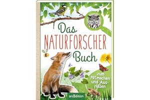 Das Naturforscher-Buch: Zum Mitmachen und Ausfüllen | Mit großem Activity-Teil und Stickerbogen für Naturfreunde ab 8 Jahren