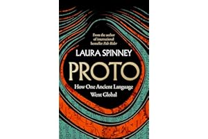 Proto: A New History of Our Ancient Past, From the Author of the International Bestseller Pale Rider