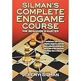 Silmans Complete Endgame Course: From Beginner to Master