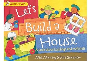Let's Build a House: a book about buildings and materials (Wonderwise)