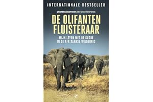 De olifanten fluisteraar: mijn leven met de kudde in de Afrikaanse wildernis