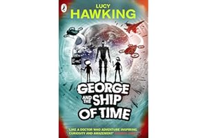 George and the Ship of Time (George's Secret Key to the Universe)
