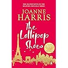 The Lollipop Shoes (Chocolat 2): the delightful bestselling sequel to Chocolat, from international multi-million copy seller 