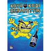K&ouml;t&uuml; Kedi Şerafettin 5. Kitap