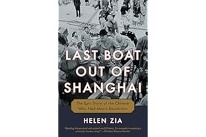 Last Boat Out of Shanghai: The Epic Story of the Chinese Who Fled Mao's Revolution (Random House Publishing Group)