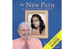 The New Path: My Life with Paramhansa Yogananda