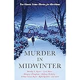 Murder in Midwinter: Ten Classic Crime Stories for Christmas