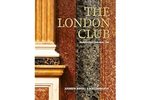 The London Club: Architecture, Interiors, Art