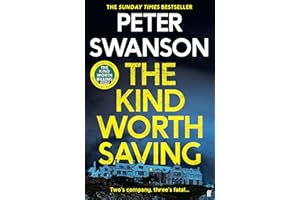 The Kind Worth Saving: 'Nobody writes psychopaths like Swanson.' Mark Edwards
