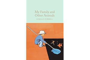 My Family and Other Animals: Gerald Durrell (Macmillan Collector's Library)