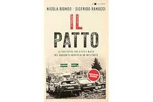 Il patto. La trattativa Stato e mafia nel racconto inedito di un infiltrato. Nuova ediz.