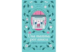 Una mamma per amica. Amori e nuovi arrivi