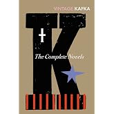 The Complete Novels: Includes The Trial, Amerika and The Castle