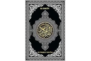 EL Sagrado Corán / El Corán en árabe y español con Tafsir y Traducción القرآن الكريم كامل مترجم باللغة الإسبانية والعربية: El Noble Corán - QURAN BILINGÜE (arabe-español)