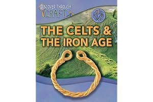 Discover Through Craft: The Celts and the Iron Age