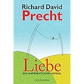 Liebe: Ein unordentliches Gefühl