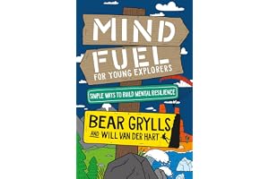Mind Fuel for Young Explorers: Simple Ways to Build Mental Resilience