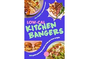 Low-Cal Kitchen Bangers: The Sunday Times Bestseller – 100 quick and easy meals to help you lose weight