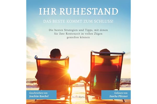 Ihr Ruhestand - Das Beste kommt zum Schluss