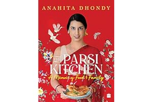 The Parsi Kitchen: A Memoir of Food & Family