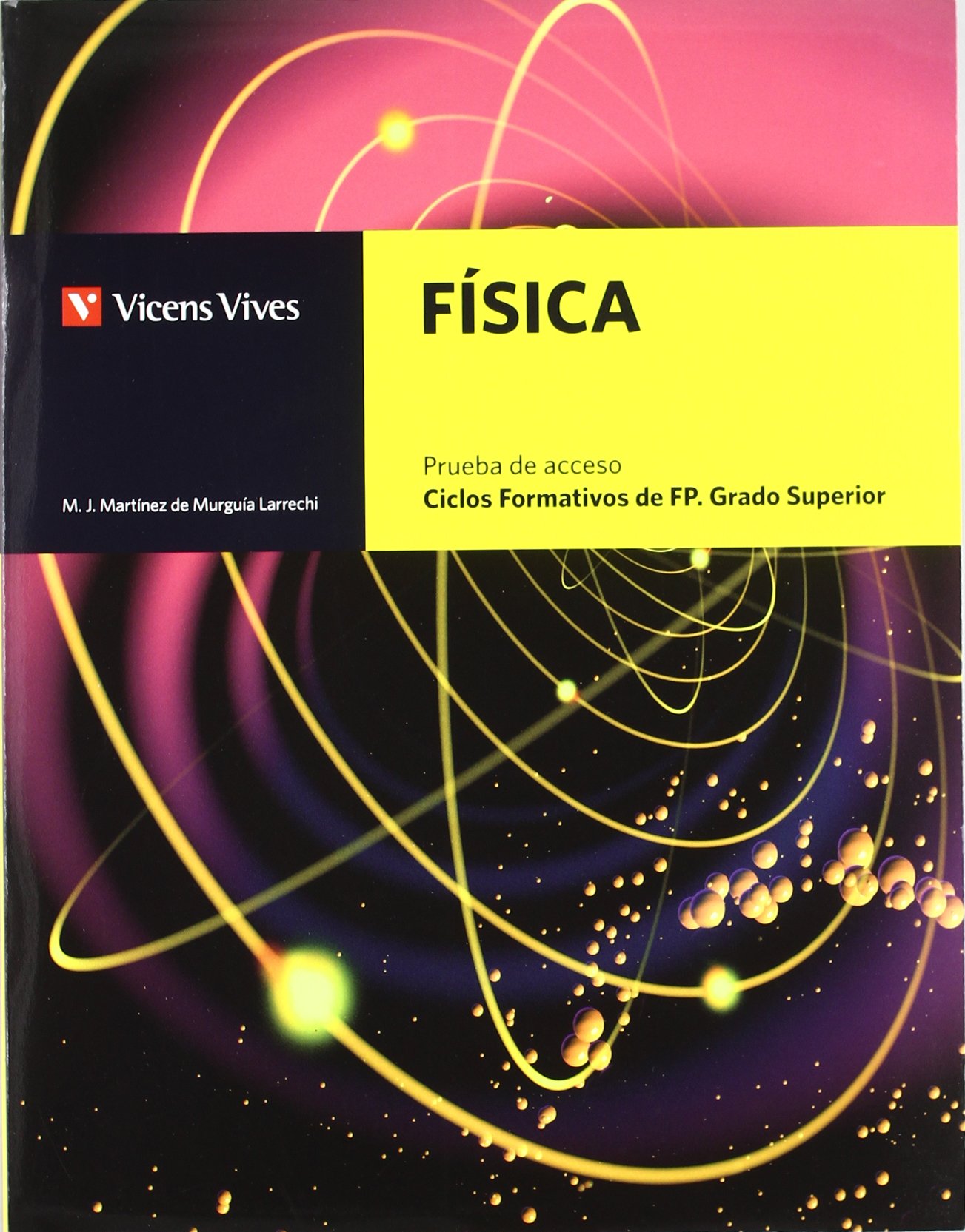Fisica. Ciclos Formativos. Grado Superior. Formacion