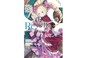 Re:ZERO -Starting Life in Another World-, Vol. 3 (light novel): Volume 3 (RE ZERO SLIAW LIGHT NOVEL SC)