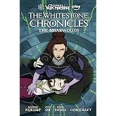The Legend of Vox Machina: The Whitestone Chronicles Volume 3 --The Briarwoods