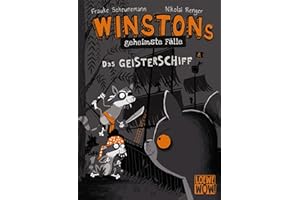 Winstons geheimste Fälle (Band 2) - Das Geisterschiff: Kinderbuch ab 10 Jahre - Präsentiert von Loewe Wow! - Wenn Lesen WOW! macht