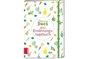 Die Ernährungs-Docs – Mein Ernährungstagebuch: mit vielen Infos, Tipps und Tricks