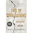 Fall of Civilizations: Stories of Greatness and Decline – based on the hit podcast
