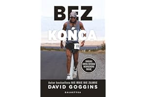 BEZ KOŃCA. UWOLNIJ UMYSŁ I WYGRAJ WEWNĘTRZNĄ WOJNĘ: Uwolnij umysł i wygraj wewnętrzną walkę