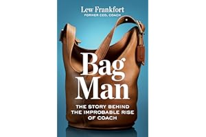 Bag Man: The Story Behind the Improbable Rise of Coach