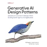 Generative AI Design Patterns: Solutions to Common Challenges When Building Genai Agents and Applications