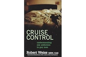 Cruise Control: Understanding Sex Addiction in Gay Men