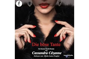 Die böse Tante: Ein bizarrer Erotik Roman / Hörbuch