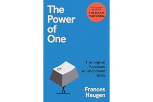 The Power of One: The true story of the original Facebook whistleblower - the inspiration behind THE SOCIAL RECKONING