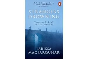 Strangers Drowning: Voyages to the Brink of Moral Extremity