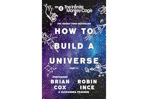 The Infinite Monkey Cage – How to Build a Universe: An entertaining and funny neuroscience book for curious minds from the Sunday Times bestselling authors