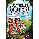 La Pandilla Pichichi 1 - El misterio del bal&oacute;n desaparecido (Libros de f&uacute;tbol)