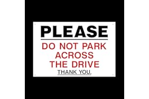 USSP&S Please do not park across the drive Plastic Sign with 4 Pre-Drilled Holes - Private Property, Parking, Clamping, Disabled, Driveway, Do not block (MISC93)