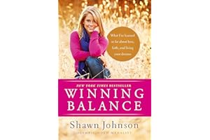 Winning Balance: What I've Learned So Far about Love, Faith, and Living Your Dreams