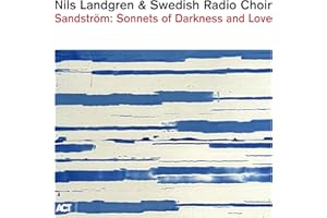 Sandström: Sonnets of Darkness and Love