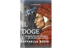 Il Doge: Un segreto che arriva dal passato per cui vale la pena uccidere: Volume 2