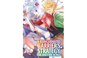 A Reincarnated Carrier's Strategy for Another World Vol. 3