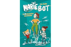 Marie Bot – Ein Kindermädchen zum Aufladen