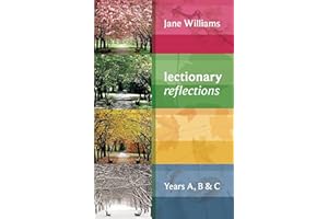 Lectionary Reflections: Years A, B & C: Years A, B And C