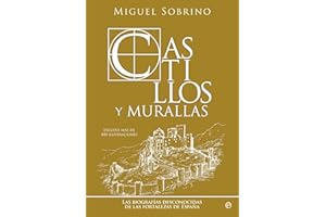 ESFERA DE LOS LIBROS Castillos y murallas: Las biografías desconocidas de las fortalezas de España (HISTORIA)