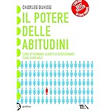 Il potere delle abitudini. Come si formano, quanto ci condizionano, come cambiarle