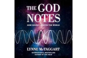 The God Notes: How Sound Creates the World